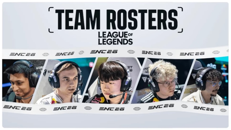 Daftar Roster League of Legends ENC 2026 Resmi Diumumkan