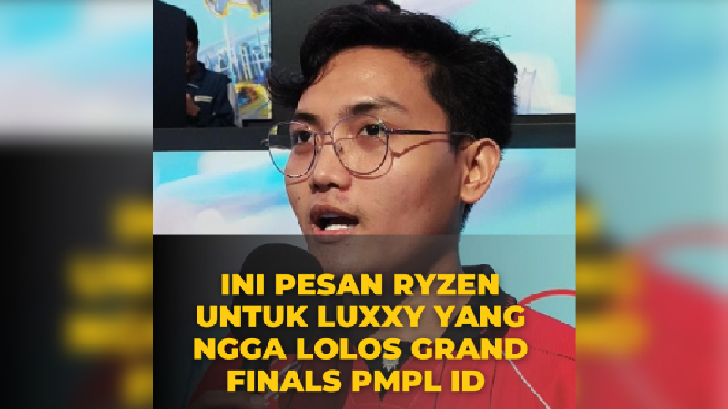 Pesan Ryzen untuk Luxxy yang Gagal ke Grand Finals PMPL ID 2026 Spring