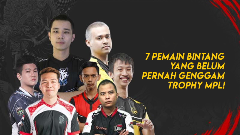 7 Pemain Bintang yang Belum Pernah Genggam Trophy MPL