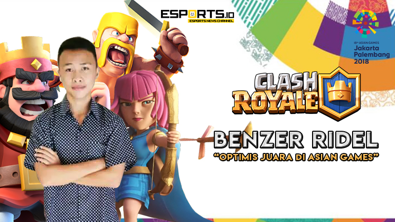 BenZer Ridel Optimis Juara di AG 2018, Ini Kata Wakil Clash Royale Indonesia!