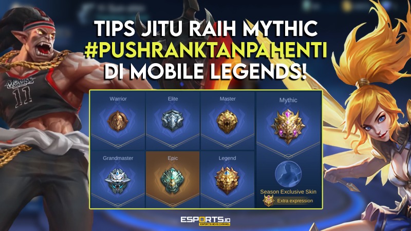 Tips Jitu Raih Mythic #PushRankTanpaHenti di Mobile Legends!