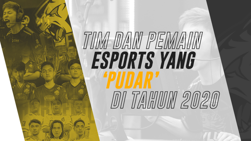 Tim dan Pemain Esports yang Meredup di Tahun 2020