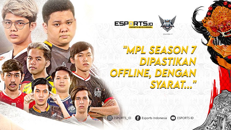 MPL Season 7 Dipastikan Offline, Dengan Syarat...
