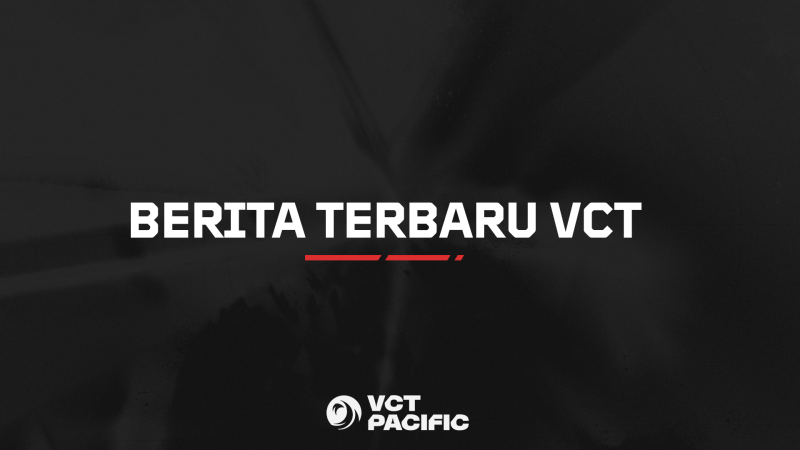 Perubahan Pada VCT Pacific: Perketat Integritas Kompetitif dan Protokol Audio